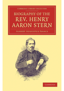 Biography of the REV. Henry Aaron Stern, D.D.