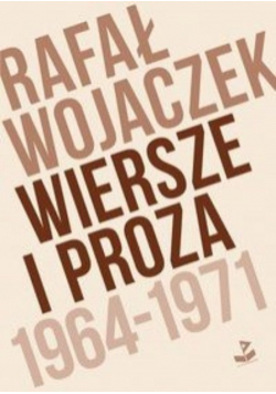 Wiersze i proza 1964 - 1971