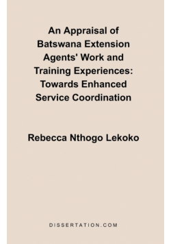 An Appraisal of Batswana Extension Agents' Work and Training Experiences