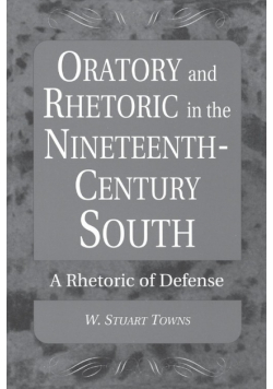 Oratory and Rhetoric in the Nineteenth-Century South