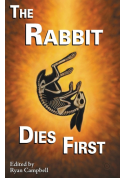 The Rabbit Dies First