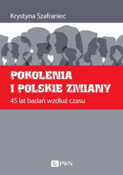 Pokolenia i polskie zmiany