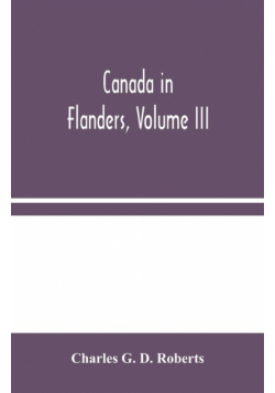Canada in Flanders, Volume III