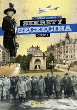Sekrety Szczecina część 2
