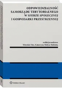 Odpowiedzialność samorządu terytorialnego w sferze społecznej i gospodarki przestrzennej