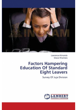 Factors Hampering Education Of Standard Eight Leavers