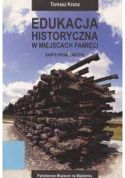 Edukacja historyczna w miejscach pamięci