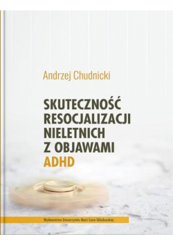 Skuteczność resocjalizacji nieletnich z objawami..
