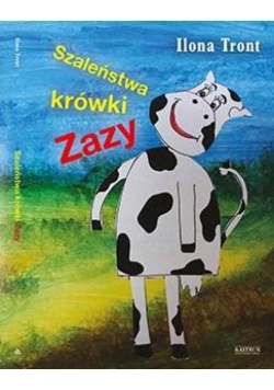 Szaleństwa krówki Zazy