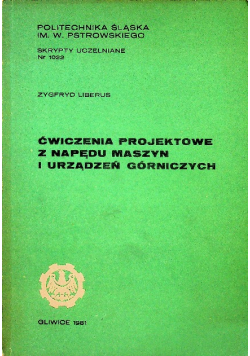 Ćwiczenia projektowe z napędu maszyn i urządzeń górniczych
