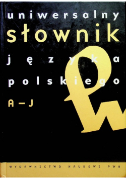 Uniwersalny słownik języka polskiego tom 1