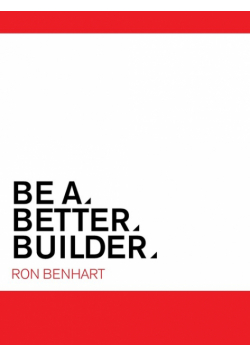 Be a Better Builder