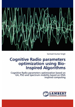 Cognitive Radio Parameters Optimization Using Bio-Inspired Algorithms