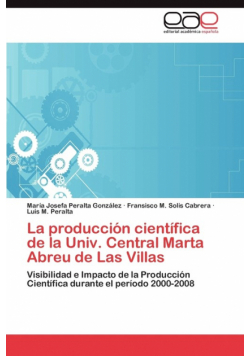 La producción científica de la Univ. Central Marta Abreu de Las Villas