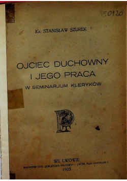 Ojciec duchowny i jego praca w seminarjum kleryków 1923 r