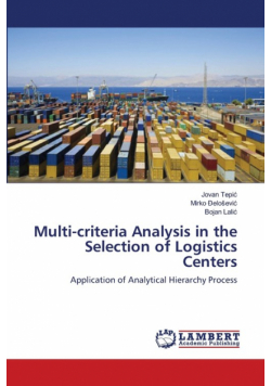 Multi-criteria Analysis in the Selection of Logistics Centers