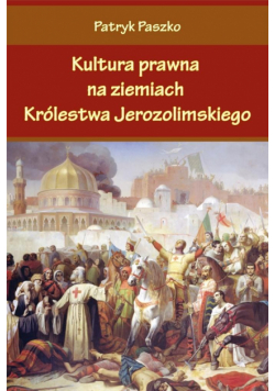 Kultura prawna na ziemiach Królestwa Jerozolimsk.