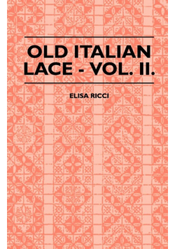 Old Italian Lace - Vol. II.
