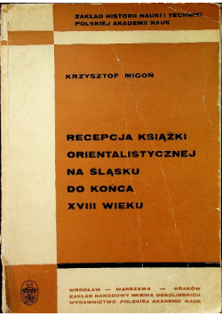 Recepcja książki orientalistycznej na Śląsku  do końca XVIII wieku