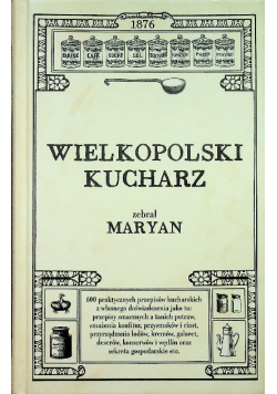 Kucharz  wielkopolski Reprint z 1876 r.