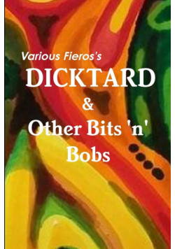 Dicktard & Other Bits 'n' Bobs