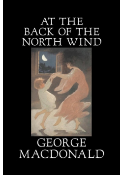 At the Back of the North Wind by George Macdonald, Fiction, Classics, Action & Adventure