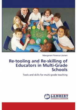 Re-tooling and Re-skilling of Educators in Multi-Grade Schools