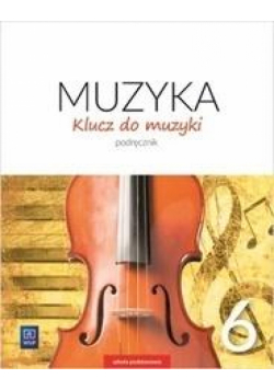 Muzyka SP 6 Klucz do muzyki Podr. 2019 WSiP