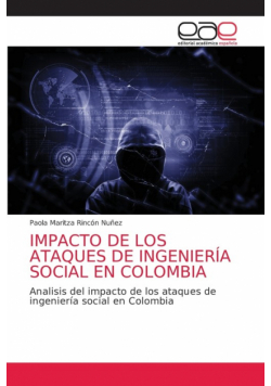 Impacto De Los Ataques De Ingeniería Social En Colombia
