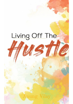 Living Off The Hustle