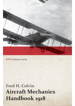 Aircraft Mechanics Handbook 1918 (WWI Centenary Series)