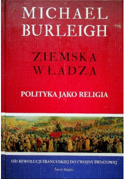 Ziemska władza Polityka jako religia