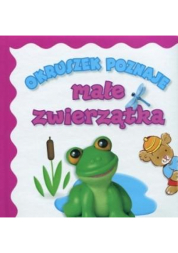 Okruszek poznaje - Małe zwierzątka