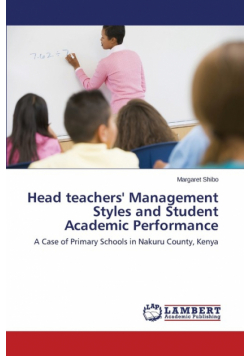 Head teachers' Management Styles and Student Academic Performance