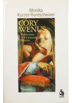 Córy Wenus Kurtyzany XVI - wiecznego Rzymu