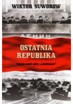 Ostatnia republika - Wiktor Suworow