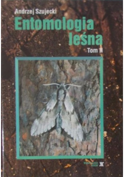 Entomologia leśna Tom II