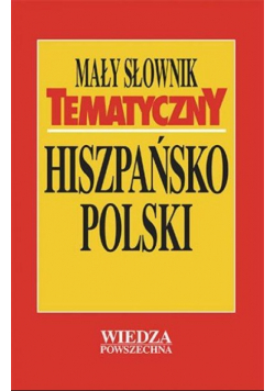 Mały słownik tematyczny hiszpańsko-polski