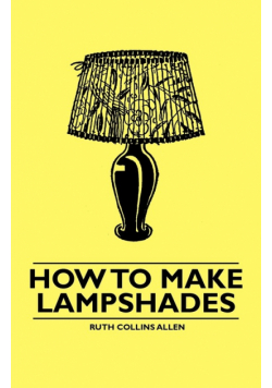 How to Make Lampshades