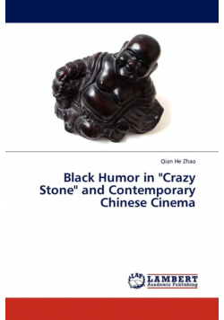 Black Humor in "Crazy Stone" and Contemporary Chinese Cinema