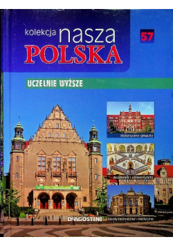 Kolekcja nasza Polska tom 57 Uczelnie wyższe