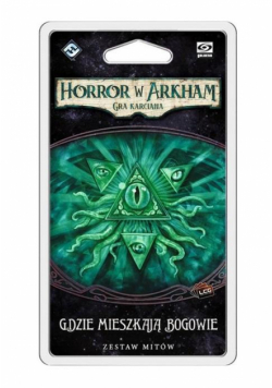 Horror w Arkham LCG: Gdzie mieszkają Bogowie