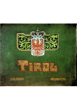 Tirol salzburg und oberbayern 1910 r.