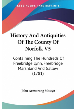 History And Antiquities Of The County Of Norfolk V5