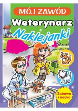 Mój zawód. Weterynarz
