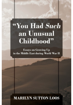 "You Had Such an Unusual Childhood"