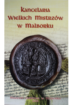 Kancelaria Wielkich Mistrzów w Malborku