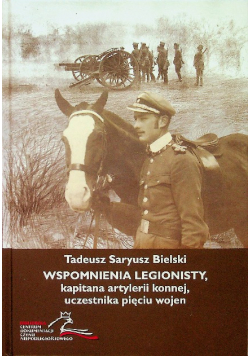 Tadeusz Saryusz Bielski  Wspomnienia Legionisty