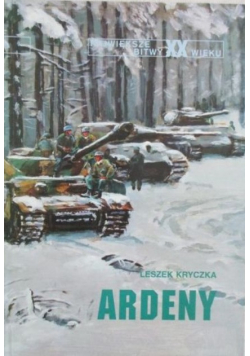 Największe Bitwy XX wieku Ardeny