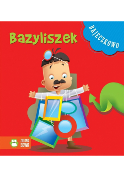 Bajeczkowo. Bazyliszek